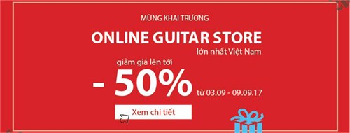 Khuyến mãi mừng khai trương ONLINE GUITAR STORE lớn nhất Việt Nam