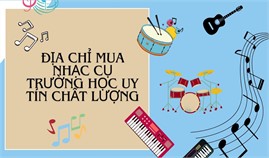 Địa chỉ mua nhạc cụ dự án trường học uy tín chất lượng 