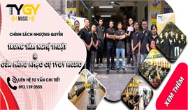 NHƯỢNG QUYỀN TRUNG TÂM NGHỆ THUẬT VÀ CỬA HÀNG NHẠC CỤ TYGY MUSIC